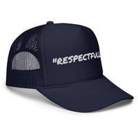 RESPECTFULLY FOAM TRUCKER HAT