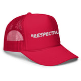 RESPECTFULLY FOAM TRUCKER HAT